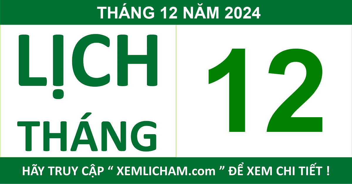 Lịch Âm Tháng 12 Năm 2024 Lịch Âm 12/2024 Lich Van Nien 12/2024