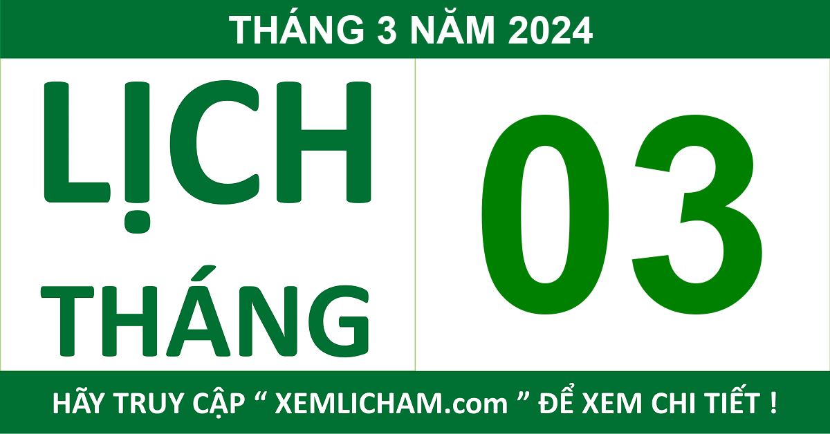 Lịch Âm Tháng 3 Năm 2024 - Lịch Âm 3/2024 - Lich Van Nien 3/2024
