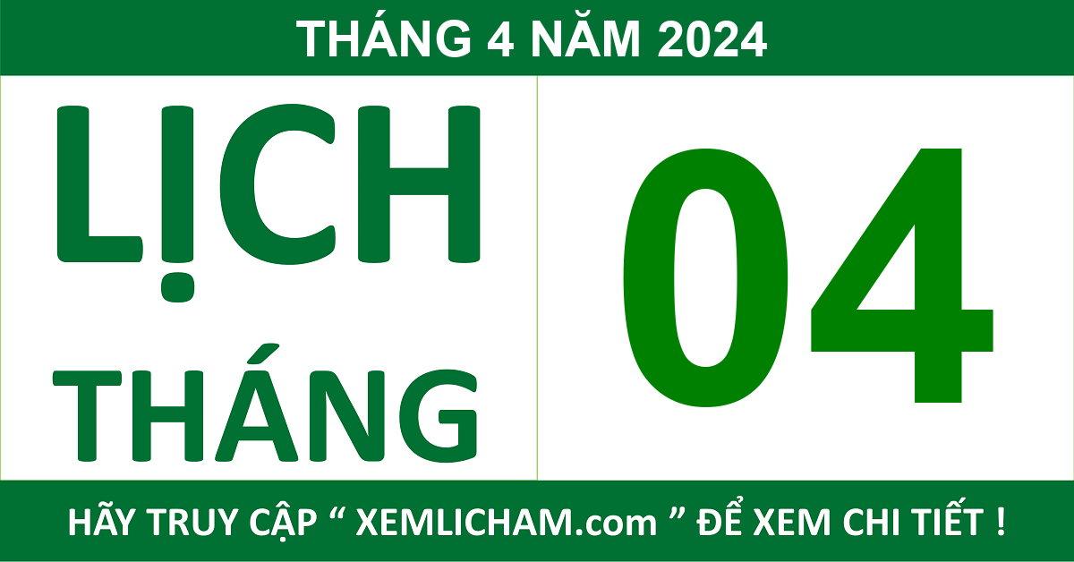 Lịch Âm Tháng 4 Năm 2024 - Lịch Âm 4/2024 - Lich Van Nien 4/2024