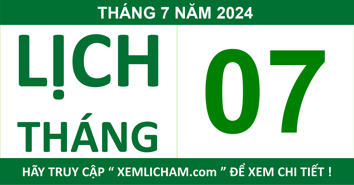 Lịch Âm Tháng 7 Năm 2024 - Lịch Âm 7/2024 - Lich Van Nien 7/2024