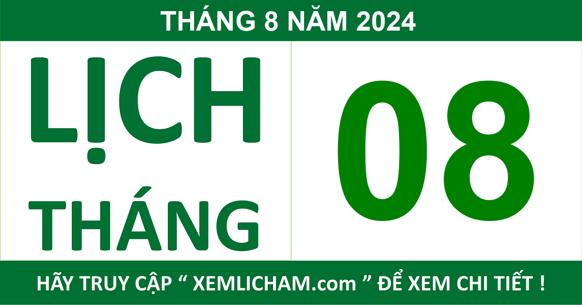 Lịch Âm Tháng 8 Năm 2024 - Lịch Âm 8/2024 - Lich Van Nien 8/2024